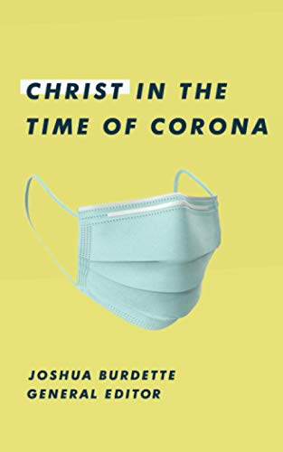 Imagen de archivo de Christ in the Time of Corona: Stories of Faith, Hope, and Love a la venta por Goodwill of Colorado