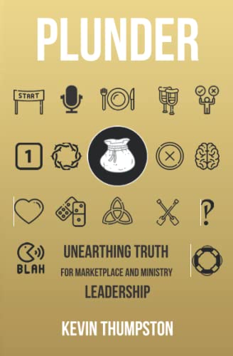 Beispielbild fr Plunder: Unearthing Truth for Marketplace and Ministry Leadership zum Verkauf von Wonder Book