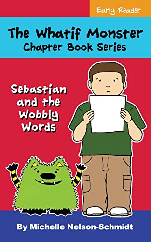 Beispielbild fr The Whatif Monster Chapter Book Series: Sebastian and the Wobbly Words zum Verkauf von Books From California
