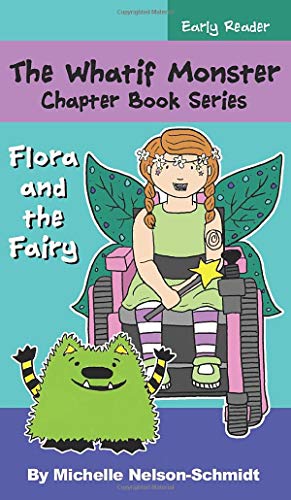 Beispielbild fr The Whatif Monster Chapter Book Series: Flora and the Fairy zum Verkauf von Books From California