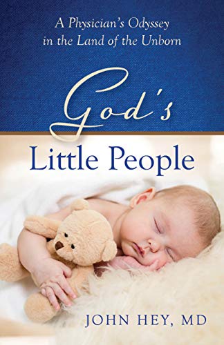 Stock image for Gods Little People: A Physicians Odyssey in the Land of the Unborn for sale by BooksRun