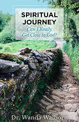 

Spiritual Journey: Can I Really Get Close to God