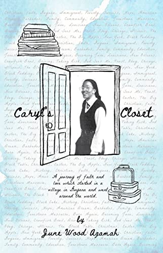 Imagen de archivo de Caryl?s Closet: A journey of faith and love that started in a village in Guyana and went around the world a la venta por Your Online Bookstore