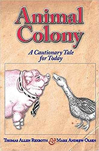 Stock image for Animal Colony: A Cautionary Tale for Today Format: Paperback for sale by INDOO