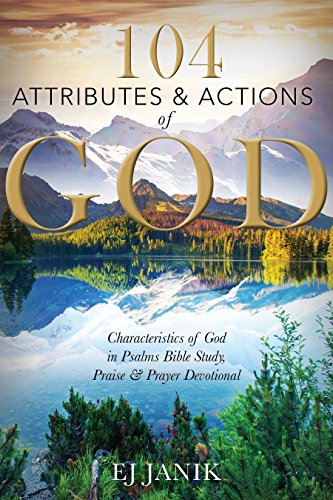 Stock image for 104 Attributes and Actions of God: Characteristics of God in Psalms Bible Study, Praise & Prayers Devotional [Spiral-bound] Janki, EJ for sale by Lakeside Books