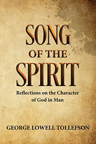 Stock image for Song of the Spirit: Reflections on the Character of God in Man for sale by Lucky's Textbooks