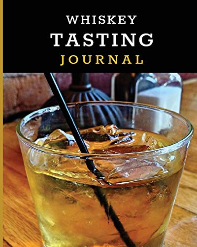 Beispielbild fr Whiskey Tasting Journal: Tasting Whiskey Notebook - Cigar Bar Companion - Single Malt - Bourbon Rye Try - Distillery Philosophy - Scotch - Whisky Gift - Orange Roar zum Verkauf von Books From California