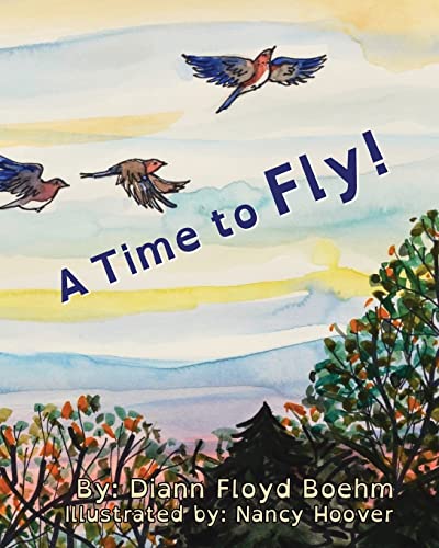 Stock image for A Time to Fly! for sale by BooksRun