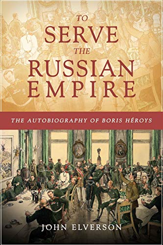 Stock image for To Serve the Russian Empire for sale by GF Books, Inc.