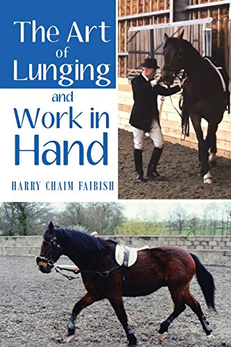 Stock image for The Art of Lunging and Work in Hand for sale by Irish Booksellers