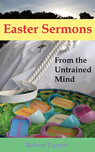 Beispielbild fr Easter Sermons: From the Untrained Mind zum Verkauf von Red's Corner LLC