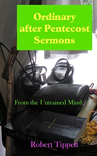 Beispielbild fr Ordinary after Pentecost Sermons: From the Untrained Mind zum Verkauf von AwesomeBooks