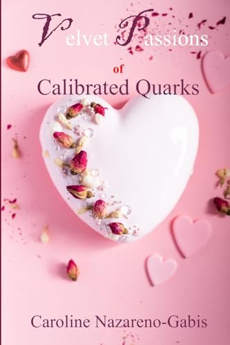 Stock image for Velvet Passions of Calibrated Quarks for sale by Lucky's Textbooks