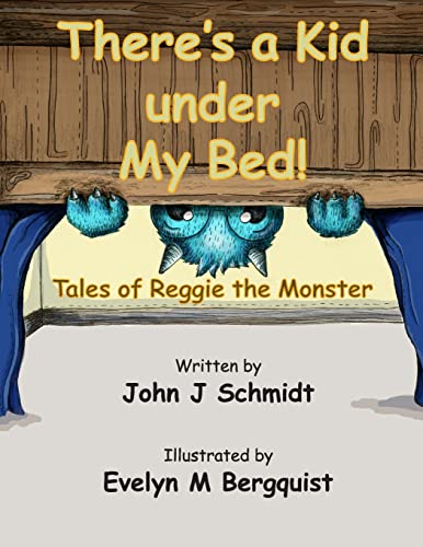 9781952085178: There's a Kid Under My Bed! Tales of Reggie the Monster