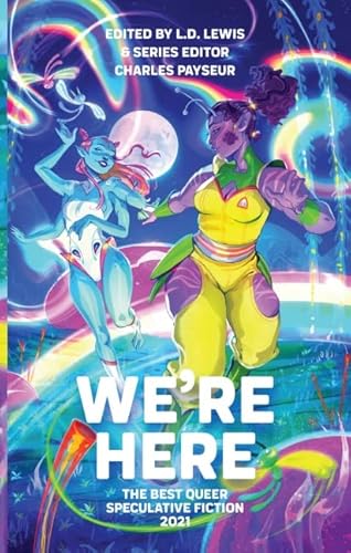 Stock image for We're Here: The Best Queer Speculative Fiction 2021 for sale by WorldofBooks