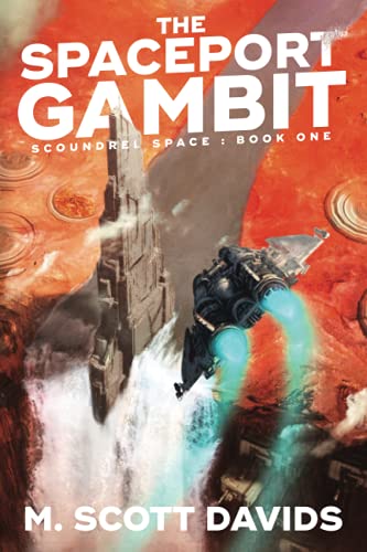 9781952089138: The Spaceport Gambit: 1 (Scoundrel Space)