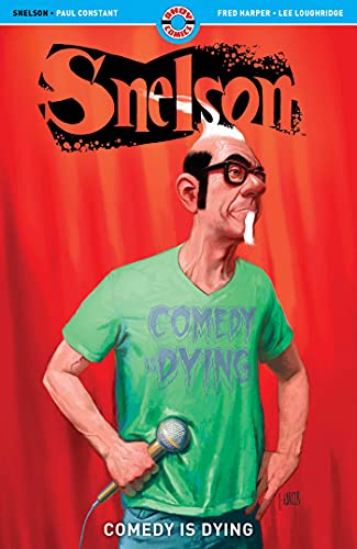 Imagen de archivo de Snelson : Comedy Is Dying a la venta por Better World Books