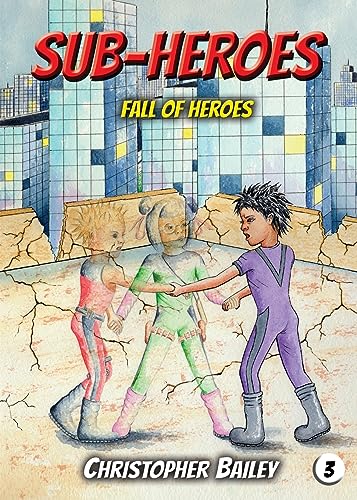 Stock image for Fall of Heroes (Sub-Heroes, Book 3) for sale by GF Books, Inc.