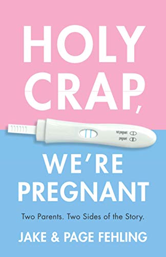 Beispielbild fr Holy Crap, We're Pregnant: Two Parents. Two Sides of the Story. zum Verkauf von SecondSale