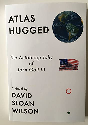 Beispielbild fr Atlas hugged : the autobiography of John Galt III zum Verkauf von Irish Booksellers