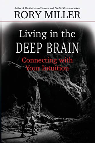 9781952110009: Living in the Deep Brain: Connecting with Your Intuition