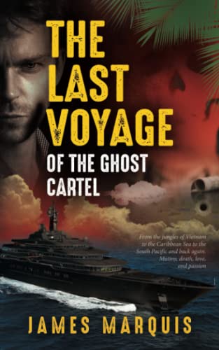Stock image for The Last Voyage of the Ghost Cartel for sale by PBShop.store UK