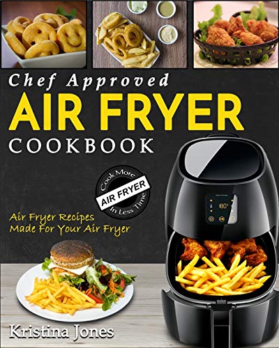 Imagen de archivo de Air Fryer Cookbook: Chef Approved Air Fryer Recipes For Your Air Fryer - Cook More In Less Time a la venta por Lucky's Textbooks