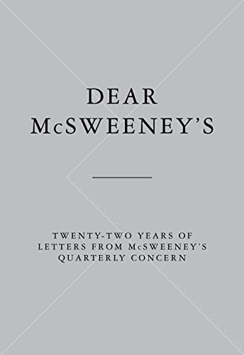 9781952119019: Dear McSweeney's: Two Decades of Letters to the Editor from Writers, Readers, and the Occasional Bewildered Consumer