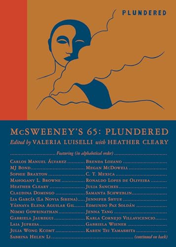 Beispielbild fr McSweeney's Issue 65 (McSweeney's Quarterly Concern): Plundered (Guest Editor Valeria Luiselli) zum Verkauf von SecondSale