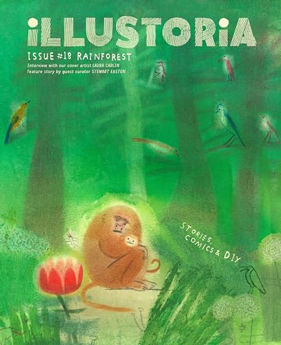 Stock image for Illustoria: For Creative Kids and Their Grownups: Issue #18: Rainforest: Stories, Comics, DIY for sale by ThriftBooks-Atlanta