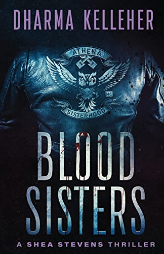 Stock image for Blood Sisters A Shea Stevens Thriller 3 Shea Stevens Outlaw Biker for sale by PBShop.store US