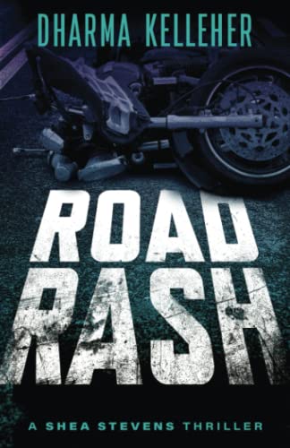 Stock image for Road Rash: A Shea Stevens Gritty Action Crime Thriller (Shea Stevens Outlaw Biker Series) for sale by Books Unplugged