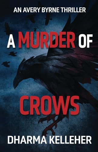 Stock image for A Murder of Crows: An Avery Byrne Thriller (Avery Byrne Goth Vigilante Series) for sale by GF Books, Inc.