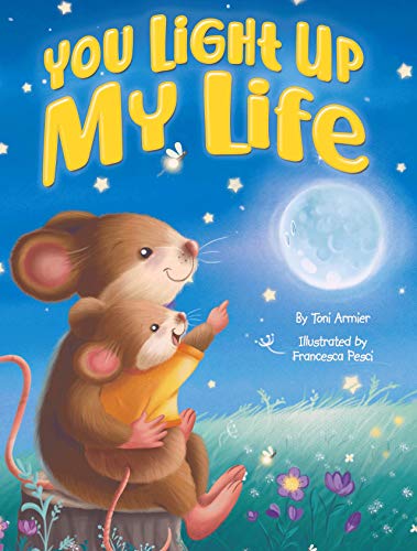 Stock image for You Light Up My Life - Children's Padded Board Book - Love for sale by SecondSale