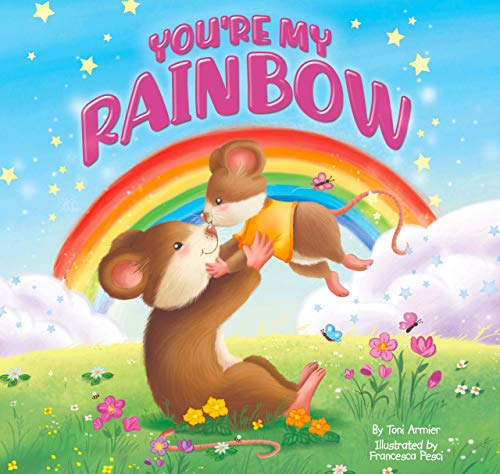 9781952137082: You're My Rainbow - Children's Padded Board Book - Love
