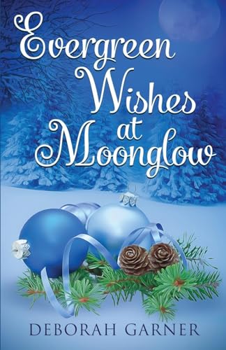 Stock image for Evergreen Wishes at Moonglow for sale by ThriftBooks-Atlanta