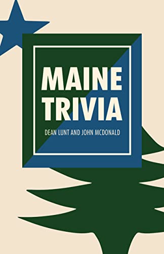 Beispielbild fr Maine Trivia: A Storyteller's Useful Guide to Useless Information zum Verkauf von Revaluation Books