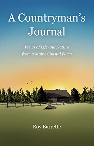 Stock image for A Countryman's Journal: Views of Life and Nature from a Maine Coastal Farm for sale by GF Books, Inc.