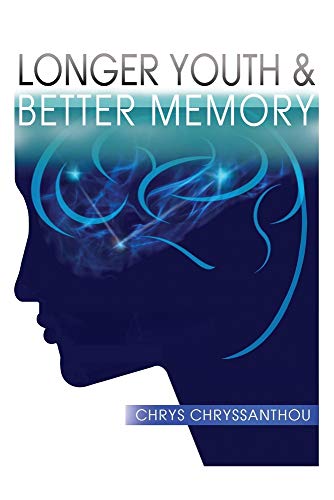 Stock image for Longer Youth & Better Memory: A Prescription to Achieve Ageless Aging for sale by Russell Books