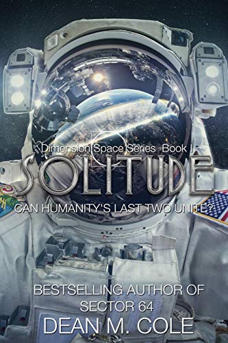 Beispielbild fr Solitude: A Post-Apocalyptic Thriller (Dimension Space Book One) (1) zum Verkauf von WorldofBooks