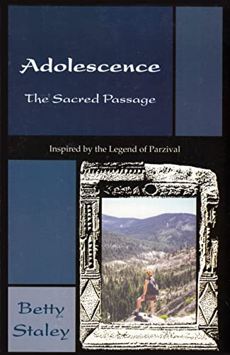 Imagen de archivo de Adolescence, the Sacred Passage: Inspired by the Legend of Parzival a la venta por Books From California