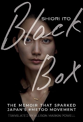 

Black Box: The Memoir That Sparked Japanâs #MeToo Movement