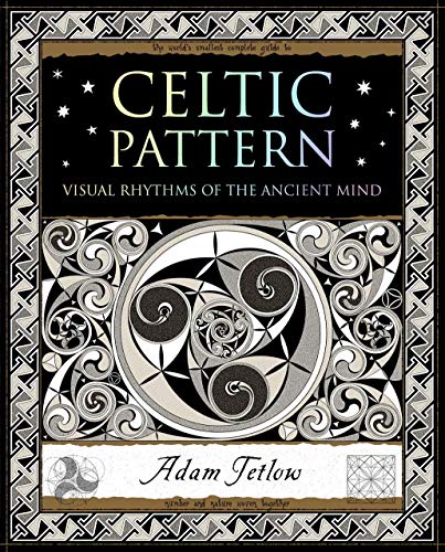 9781952178009: Celtic Pattern: Visual Rhythms of the Ancient Mind (Wooden Books North America Editions)