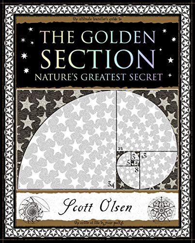 Stock image for The Golden Section: Nature's Greatest Secret (Wooden Books North America Editions) for sale by ZBK Books