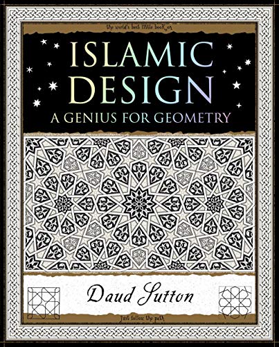 Imagen de archivo de Islamic Design: A Genius For Geometry (Wooden Books North America Editions) a la venta por Books From California