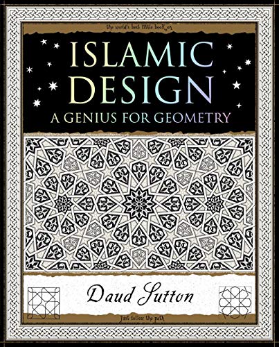 9781952178054: Islamic Design: A Genius For Geometry (Wooden Books North America Editions)