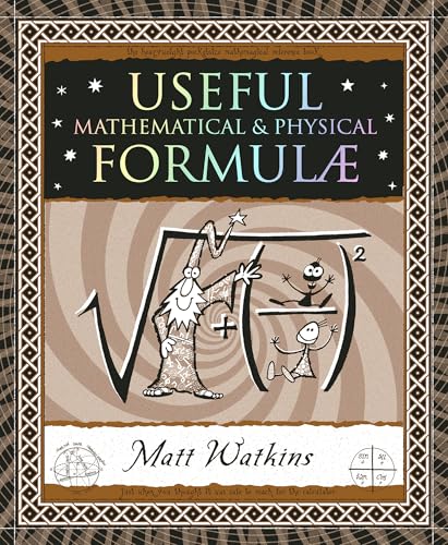 9781952178214: Useful Formulae: Mathematical & Physical (Wooden Books North America Editions)