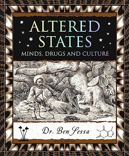 Beispielbild fr Altered States: Minds, Drugs and Culture (Wooden Books North America Editions) zum Verkauf von Books From California