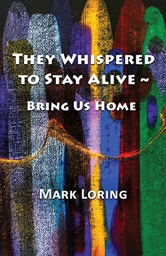 Imagen de archivo de They Whispered to Stay Alive ~ Bring Us Home a la venta por GreatBookPrices