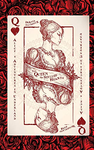 Stock image for Alice's Adventures in Underland: The Queen of Stilled Hearts for sale by GreatBookPrices